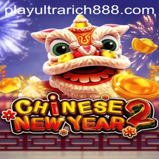 Dive Into the Exciting World of CHINESENEWYEAR2 with UltraRich888