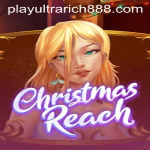 Thrilling Adventures in ChristmasReach: Discover the Excitement of UltraRich888