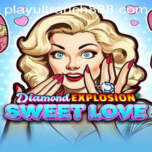 Exploring the Thrills of DiamondExplosionSweetLove with UltraRich888