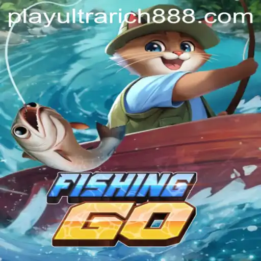 FishingGO: An Exciting Adventure into the World of UltraRich888