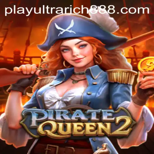 PirateQueen2: The Ulitimate Voyage with UltraRich888