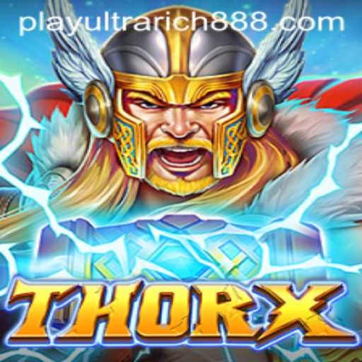Discover the Thrills of ThorX: The Ultimate Gaming Experience with UltraRich888